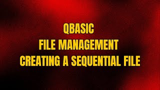 SEE | Computer | QBASIC | File Management | Creating a Sequential File