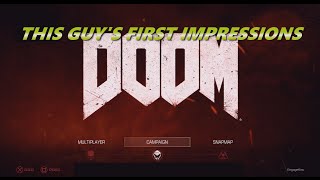 Doom (This Guy's First Impressions)