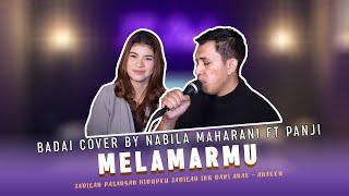 Melamarmu - Badai Romantic Project Cover by Panji Ario Ft  Nabila Maharani