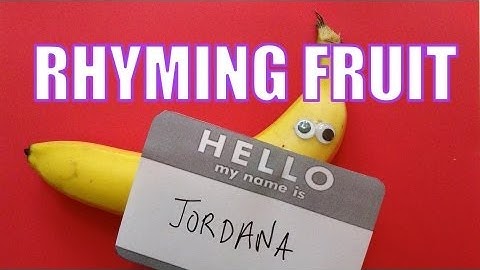 Jordana The Banana - Rhyming Fruit - Mr. Palindrome