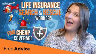 Life Insurance Options for Search and Rescue Workers: Get the BEST Coverage for Cheap! (2026 Rates)