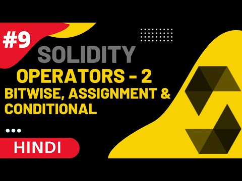Solidity Operators - 2 Bitwise, Assignment & Conditional - (Part 9) Solidity Full Course in Hindi