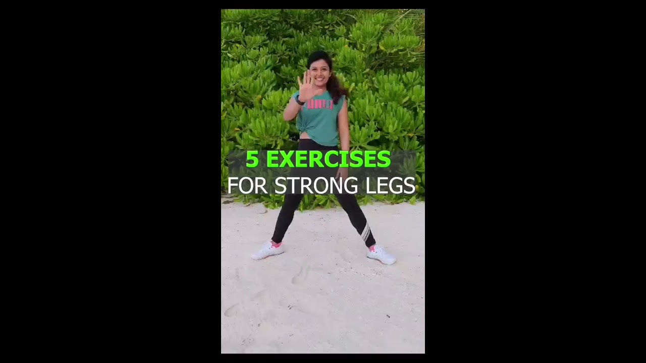 5 Exercises For Strong Legs By Shivangi Desai
