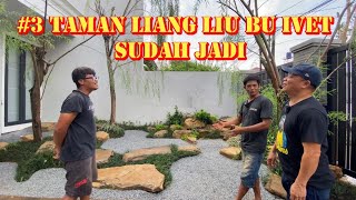 #3 TAMAN LIANG LIU BU IVET, SUDAH JADI