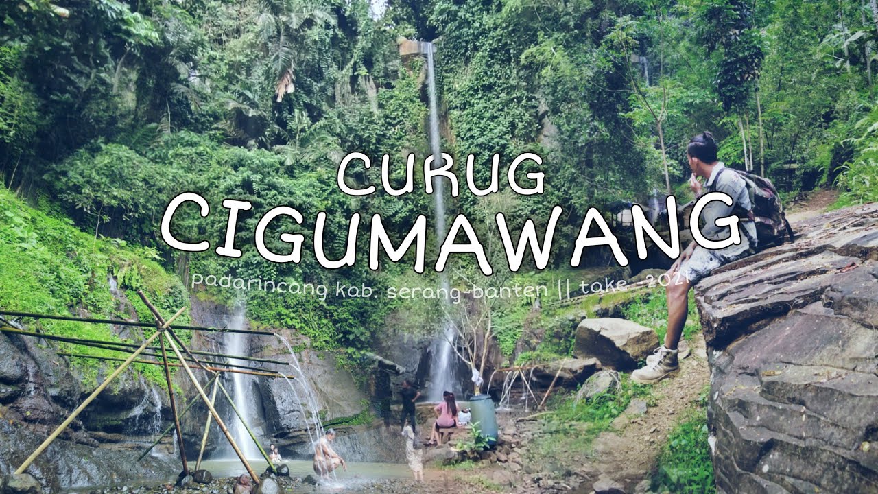 САМЫЙ ВЫСОКИЙ ВОДОПАД В СЕРАНГ БАНТЕНЕ || CIGUMAWAN CURUG PADARINCANG