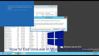 How to End csrss.exe in Windows Server 2012