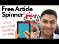 Free Article Spinner - How to use Free Article Spinner to Spin Text and Create Unique Content.