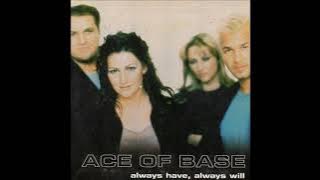 Ace Of Base - 1998 - Always Have Always Will