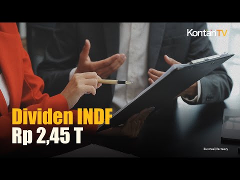 Jadwal Pembayaran Dividen INDF Rp 2,45 T | Kontan News