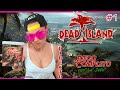 DEAD ISLAND [DIRECTO] Parte 1 GAMEPLAY en ESPAÑOL con LA JEFA (GUIA JUEGO COMPLETO)