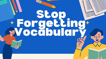 Stop Forgetting Vocabulary! The 5 Step System to Actually Remember English Words