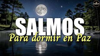 Salmos para dormir en paz | Duerme en Tranquilidad y Realmente Descansa | Biblia en Audio