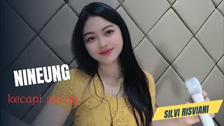 NINEUNG ~ SILVI RISVIANI KECAPI SULING LARAS SALENDRO