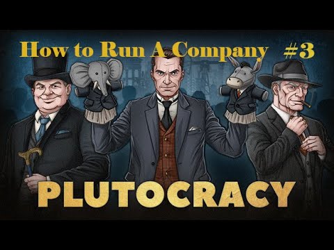 Plutocracy - How to run a company