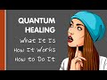 Quantum healing what it is how it works and how to do it