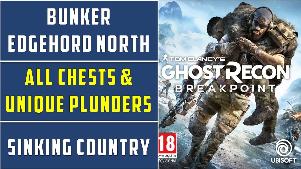 Bunker Edgehord North | All Chests & Unique Plunders | Sinking Country | Ghost Recon Breakpoint
