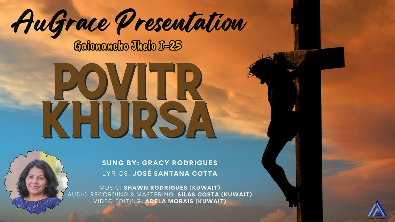 𝐈-𝟐𝟓 𝐏𝐨𝐯𝐢𝐭𝐫 𝐊𝐡𝐮𝐫𝐬𝐚! | Gaionacho Jhelo | Konkani Hymn | Singer: Gracy Rodrigues