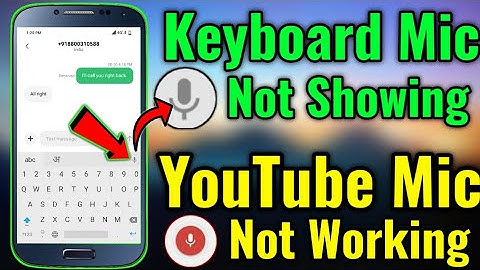 Mobile Keyboard Mic Not Showing | YouTube Mic Not Working  |Keyboard Mic Problem Solve