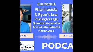 The Secret Behind Ryan's Law: California Pharmacists Fight for End of Life Cannabis Access