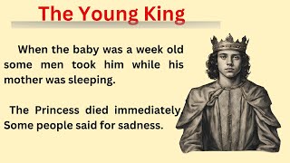 Learn English Through Story || Graded Reader || The Young King English Story || Improve English ||