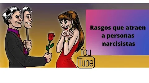 ¿Qué rasgos atraen a los narcisistas?