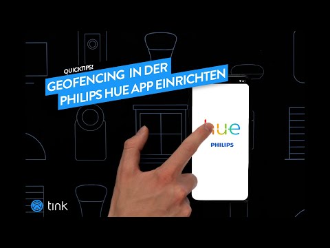 So richtest du schnell und einfach Geofencing in deiner Philips Hue App ein. - tink QuickTips