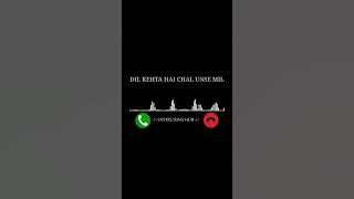 Dil Kehta Hai Chal Unse Mil | Dil Kehta Hai Chal Unse Mil Ringtone | Instru Ring Hub | Ringtone 2024