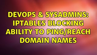 Famous DevOps & SysAdmins: iptables blocking ability to ping/reach domain names Wealth