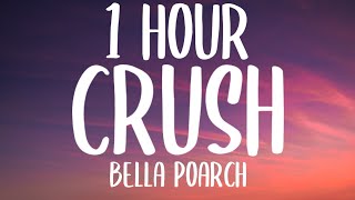 Bella Poarch - Crush (1 HOUR/Lyrics) Ft. Lauv