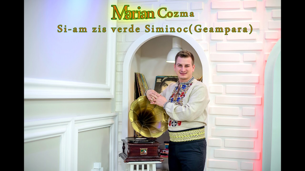 Marian Cozma-Si-am zis verde Siminoc(Geampara Dobrogeana)