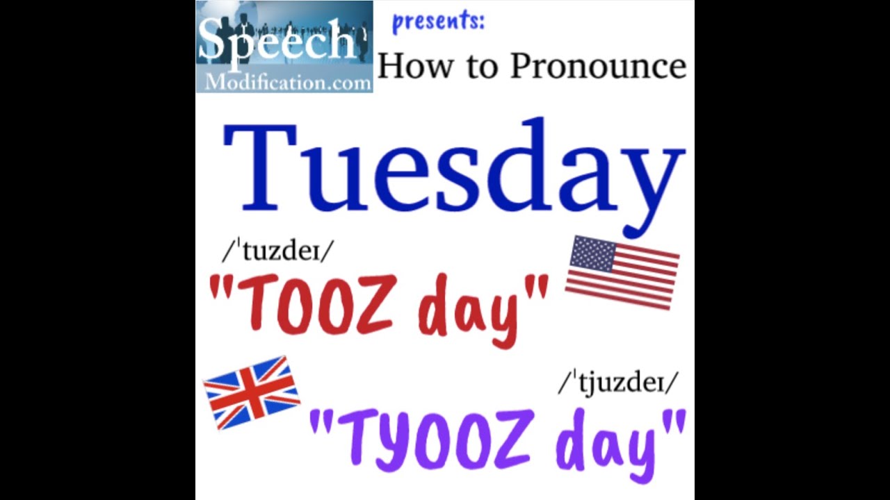How to Pronounce Tuesday in American and British English 