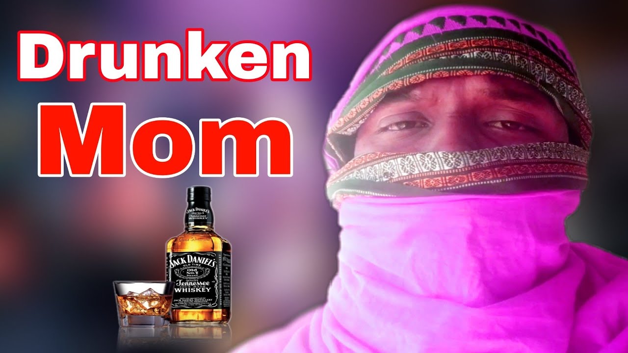 Drunken Mom Like drunken Mom and Son YouTube