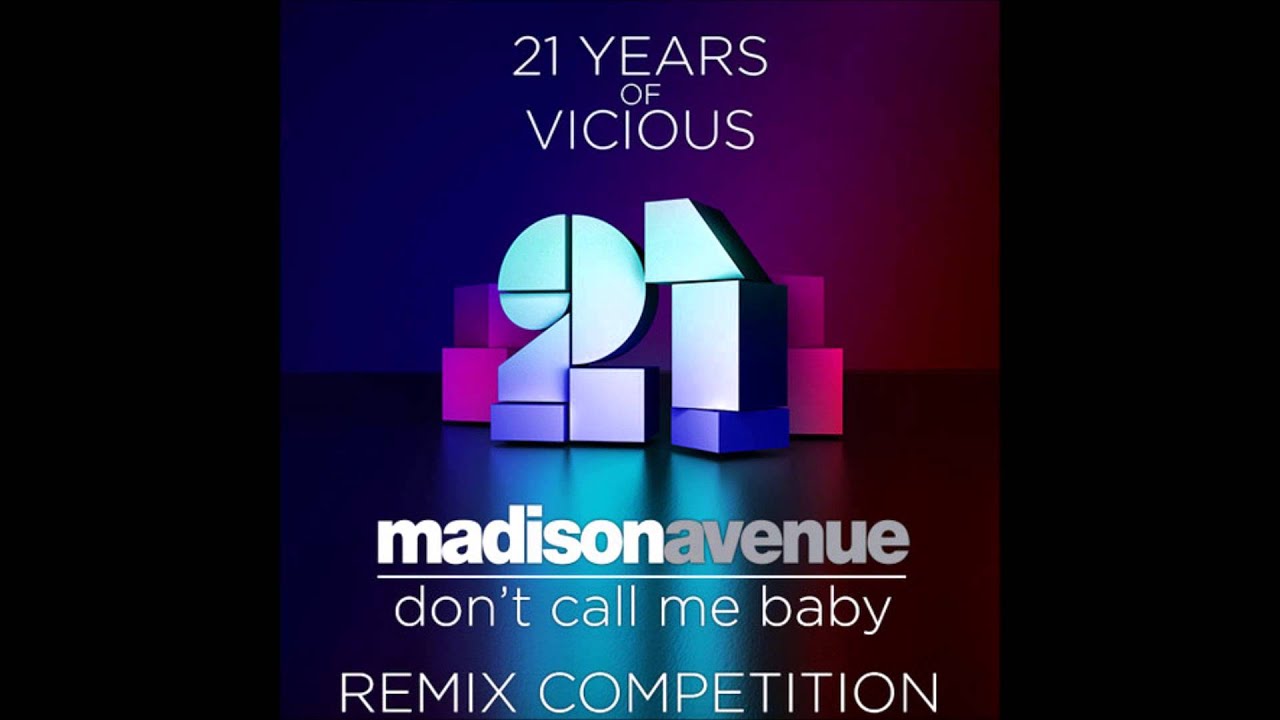 Watch Madison Avenue - Don't Call Me Baby (Shimpei Vicious21 Mix) on YouTube Watch Madison Avenue - Don't Call Me Baby (Shimpei Vicious21 Mix) on YouTube