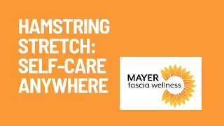 Hamstring Stretch: Self-Care Anywhere