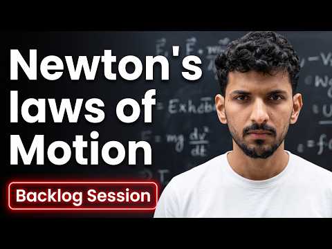 Newton's laws of Motion | Part-01 | Backlog Session