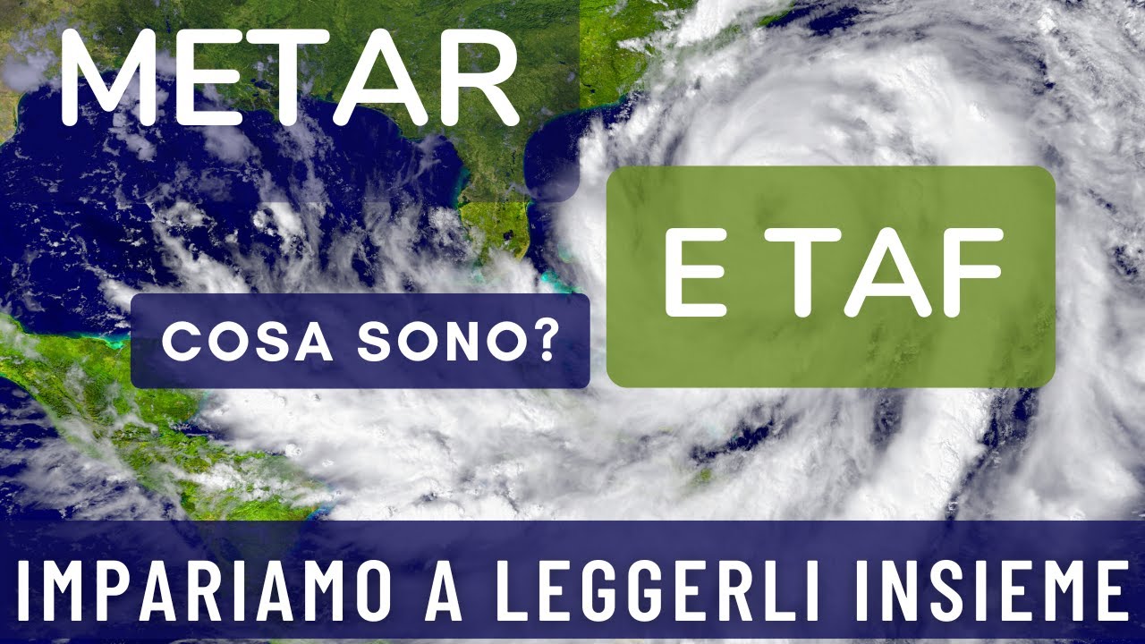 PPL VDS : Impariamo a leggere i METAR e TAF