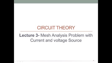 Lecture 3-Mesh analysis problem with both current and voltage sources