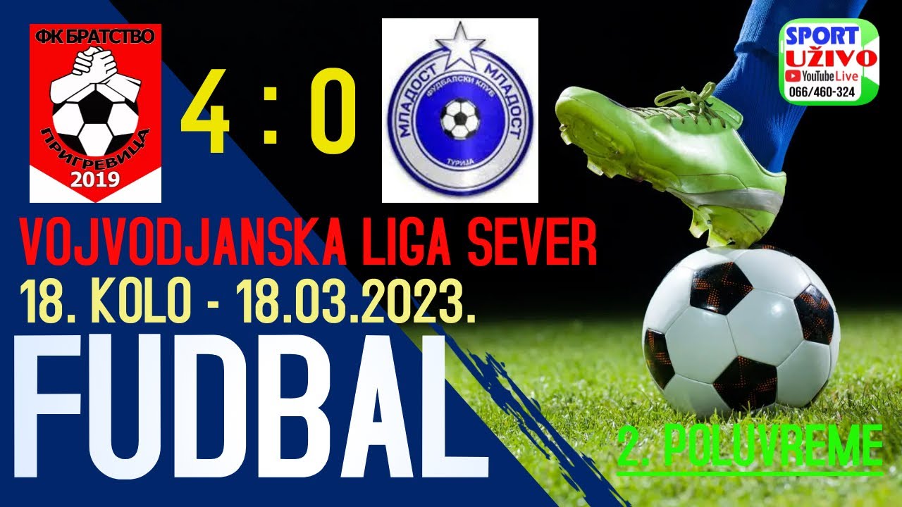 FK "Bratstvo 2019" Prigrevica - FK "Mladost" Turija - drugo poluvreme