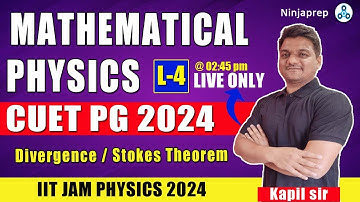 Mathematical physics- 4 | Divergence / stokes theorem| IIT JAM / CUET PG 2024 | Practice Questions