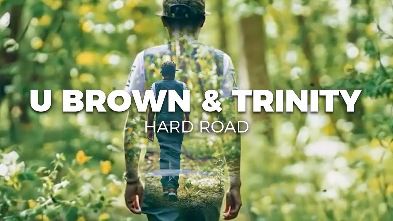 Watch U Brown & Trinity & Irie Ites - Hard Road (Official Lyrics Video) on YouTube Watch U Brown & Trinity & Irie Ites - Hard Road (Official Lyrics Video) on YouTube