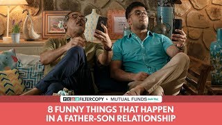 FilterCopy | 8 Funny Things That Happen In A Father-Son Relationship | Ft. Veer and Shishir Sharma