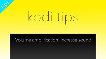 Kodi Volume Amplification