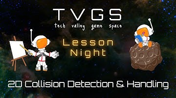 Lesson Night - 2D Collision Detection & Handling! - Part 1