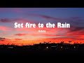 Set fire to the Rain - Adele [ Lyrics ]