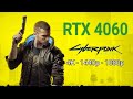 RTX 4060 CYBERPUNK 2077 4K - 1440p - 1080p