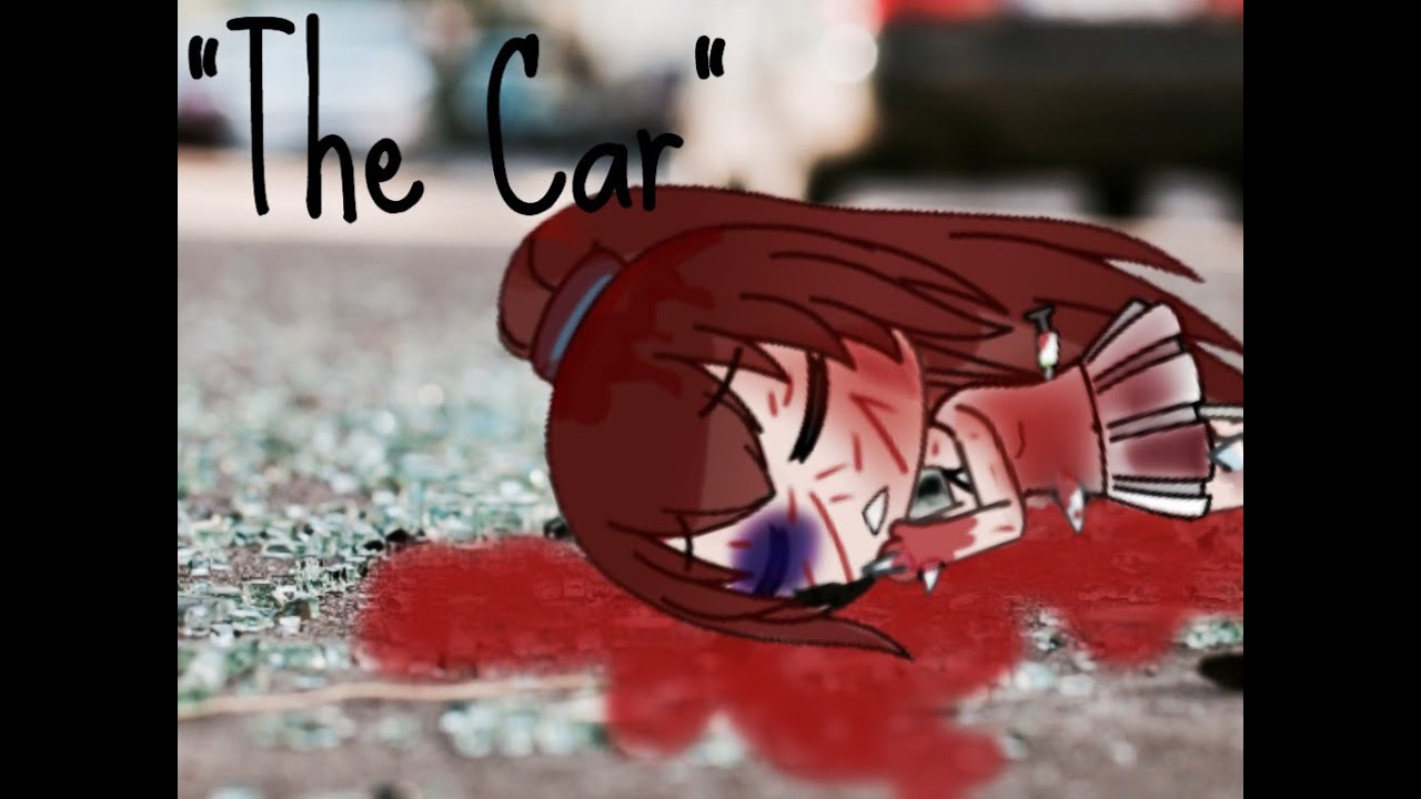 “The Car” Gacha Life Original By BabyAngel0216 YouTube
