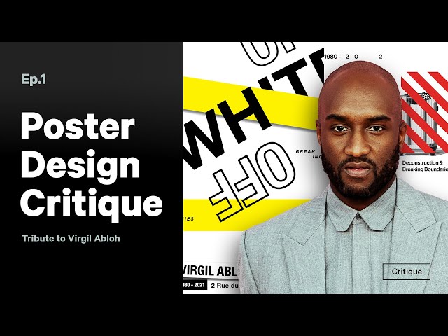 Virgil Abloh Tribute—Poster Design Critique Ep 1/3 