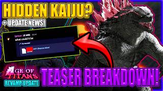 HIDDEN KAIJU? + Update News! | Age Of Titans Revamp