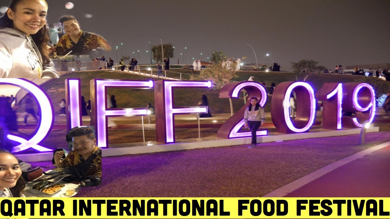 QATAR INTERNATIONAL FOOD FESTIVAL 2019