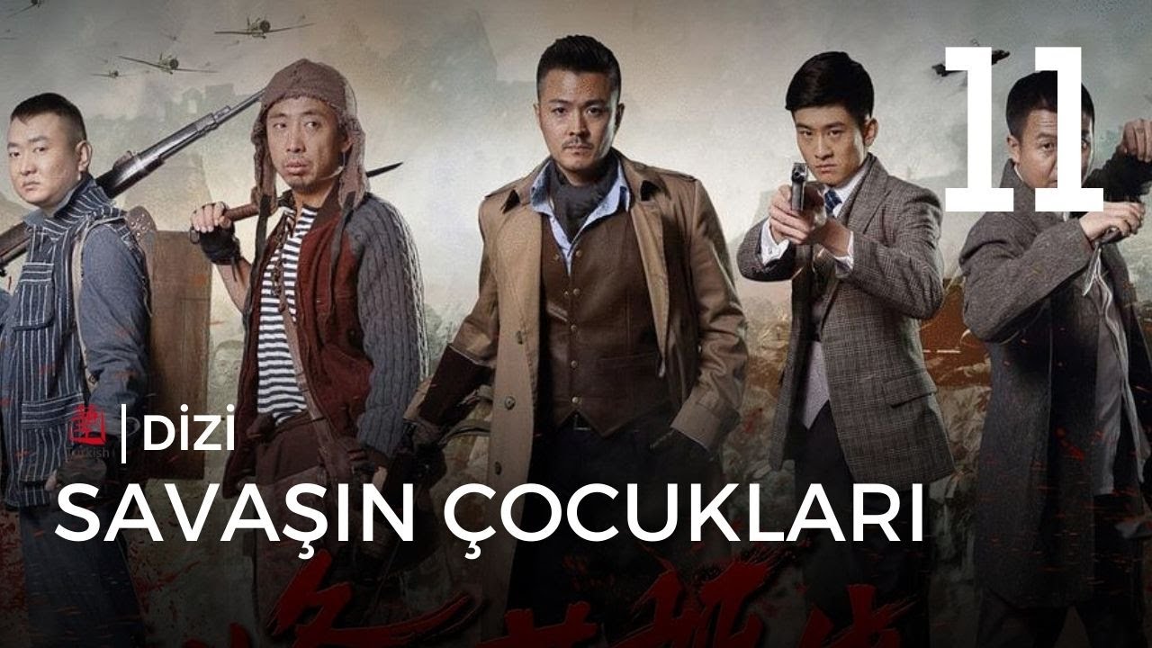 Savaşın Çocukları | 11. Bölüm | Heroes Flames | Calvin Yu, Zhang Li Yuan |  烽火英雄传